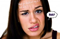 What you should never say on a first date ?